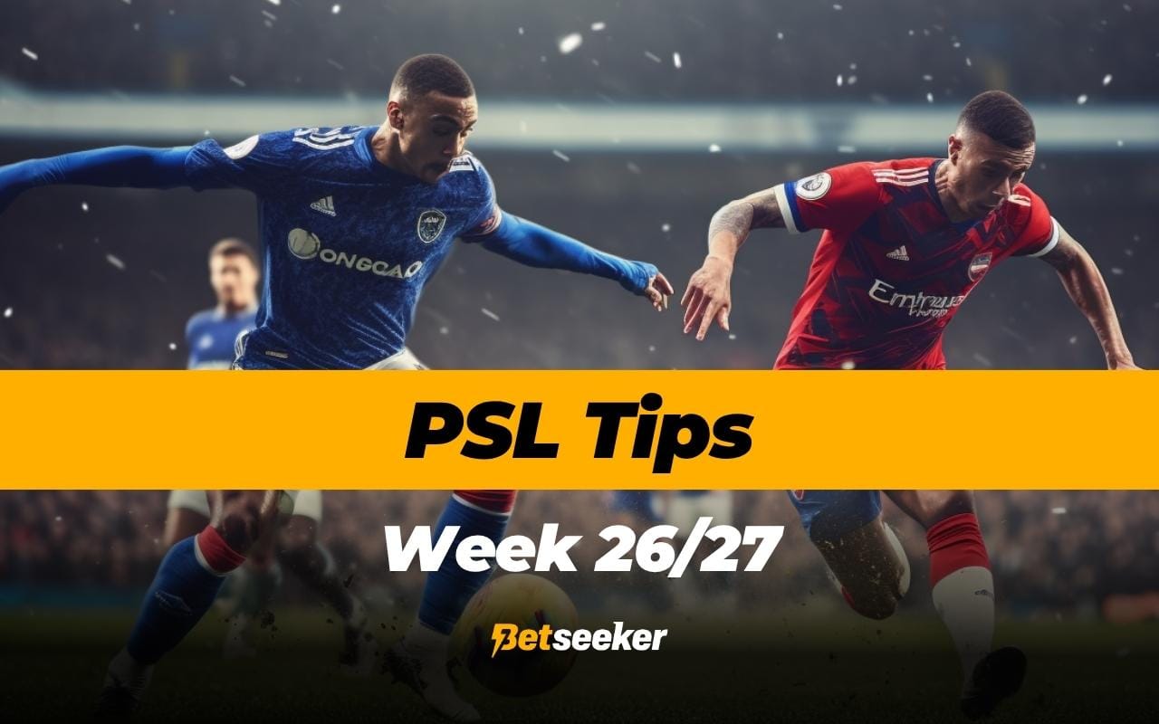 psl week 26 and 27 predictions and betting tips betseeker south africa